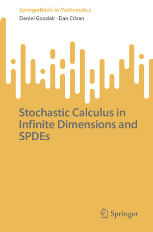 ISBN 9783031695858: Stochastic Calculus in Infinite Dimensions and SPDEs