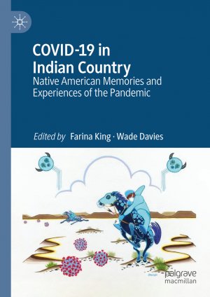 ISBN 9783031701832: COVID-19 in Indian Country - Native American Memories and Experiences of the Pandemic