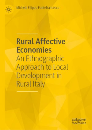 ISBN 9783031708251: Rural Affective Economies - An Ethnographic Approach to Local Development in Rural Italy