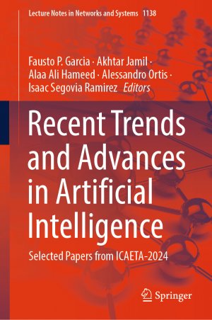 ISBN 9783031709234: Recent Trends and Advances in Artificial Intelligence - Selected Papers from ICAETA-2024