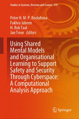 ISBN 9783031720741: Using Shared Mental Models and Organisational Learning to Support Safety and Security Through Cyberspace: A Computational Analysis Approach