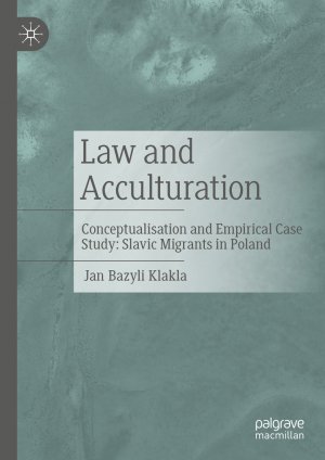 ISBN 9783031724589: Law and Acculturation - Conceptualisation and Empirical Case Study: Slavic Migrants in Poland