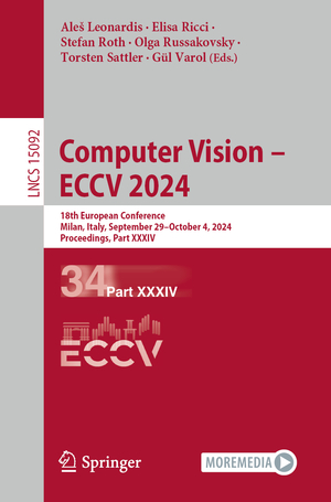 ISBN 9783031727535: Computer Vision – ECCV 2024 - 18th European Conference, Milan, Italy, September 29–October 4, 2024, Proceedings, Part XXXIV