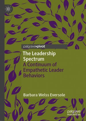 ISBN 9783031735561: The Leadership Spectrum – A Continuum of Empathetic Leader Behaviors