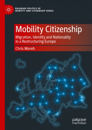 ISBN 9783031770319: Mobility Citizenship - Migration, Identity and Nationality in a Restructuring Europe