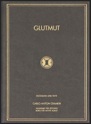 ISBN 9783033031609: GLUTMUT – Erzählung und Texte