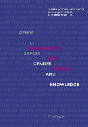 ISBN 9783034005265: Geschlecht und Wissen /Genre et savoir /Gender and Knowledge – Beiträge der 10. Schweizerischen Historikerinnentagung