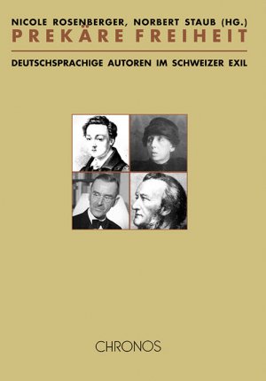 ISBN 9783034005692: Prekäre Freiheit – Deutschsprachige Autoren im Schweizer Exil