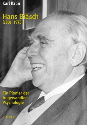 ISBN 9783034010887: Hans Biäsch (1901–1975) - Ein Pionier der Angewandten Psychologie