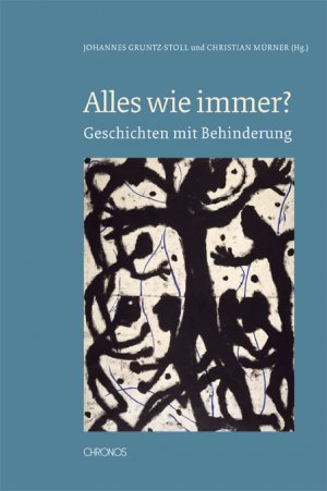 ISBN 9783034011099: Alles wie immer? – Geschichten mit Behinderung