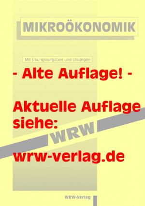 ISBN 9783034200714: Mikroökonomik - ALTAUFLAGE, AKTUELL IST: 5. überarb. Aufl. 2013, EUR 4,80, ISBN 978-3-0342-0072-1