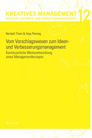 ISBN 9783034303217: Vom Vorschlagswesen zum Ideen- und Verbesserungsmanagement – Kontinuierliche Weiterentwicklung eines Managementkonzepts