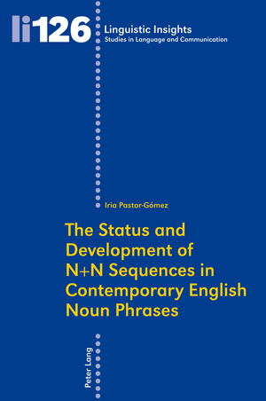 ISBN 9783034305341: The Status and Development of N+N Sequences in Contemporary English Noun Phrases