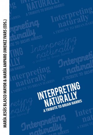 ISBN 9783034305884: Interpreting naturally – A Tribute to Brian Harris