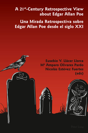 ISBN 9783034305952: A 21 st -Century Retrospective View about Edgar Allan Poe- Una Mirada Retrospectiva sobre Edgar Allan Poe desde el siglo XXI