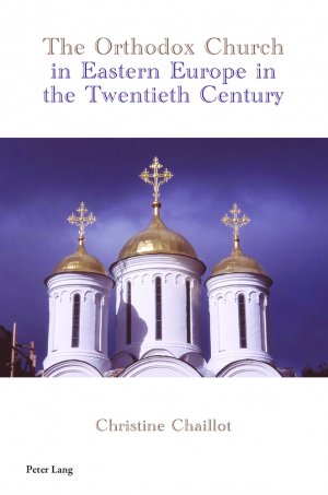 ISBN 9783034307093: The Orthodox Church in Eastern Europe in the Twentieth Century