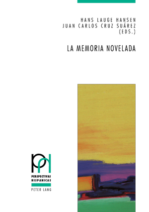 ISBN 9783034310888: La memoria novelada – Hibridación de géneros y metaficción en la novela española sobre la guerra civil y el franquismo (2000-2010)