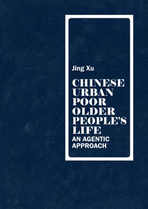 ISBN 9783034311175: Chinese urban poor older people’s life – An agentic approach