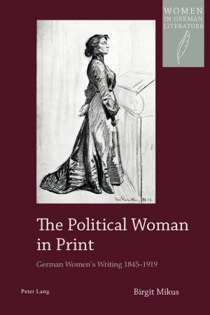 ISBN 9783034317368: The Political Woman in Print - German Women’s Writing 1845–1919