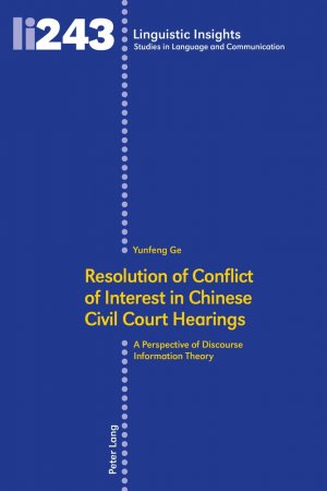 ISBN 9783034333139: Resolution of Conflict of Interest in Chinese Civil Court Hearings – A Perspective of Discourse Information Theory