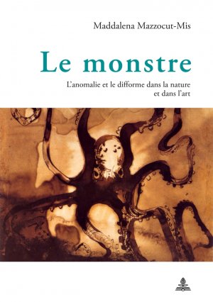 ISBN 9783034333375: Le monstre – L’anomalie et le difforme dans la nature et dans l’art