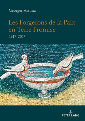 ISBN 9783034334723: Les Forgerons de la Paix en Terre Promise - 1917-2017