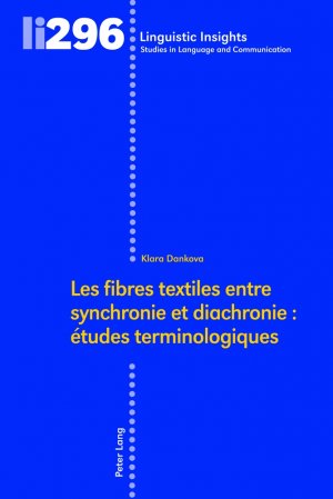 ISBN 9783034345873: Les fibres textiles entre synchronie et diachronie : études terminologiques