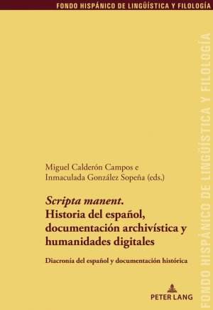 ISBN 9783034347273: 'Scripta manent'. Historia del español, documentación archivística y humanidades digitales - Diacronía del español y documentación histórica