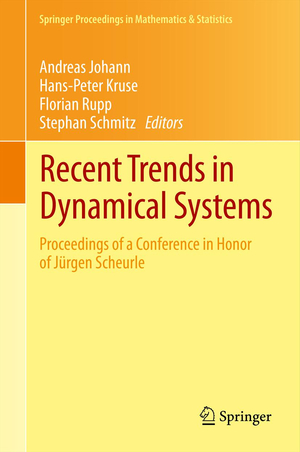 ISBN 9783034804509: Recent Trends in Dynamical Systems - Proceedings of a Conference in Honor of Jürgen Scheurle