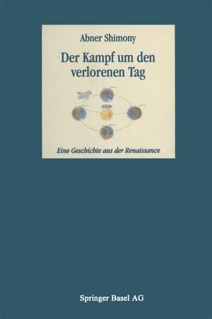 ISBN 9783034850056: Der Kampf um den verlorenen Tag – Eine Geschichte aus der Renaissance