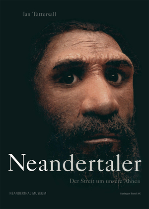 ISBN 9783034850841: Neandertaler - Der Streit um unsere Ahnen