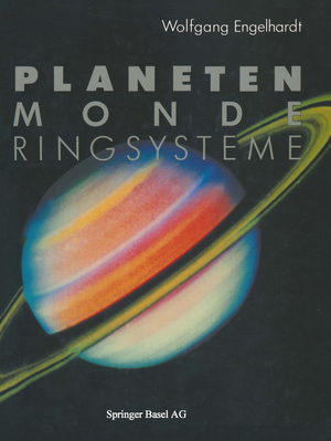 ISBN 9783034867627: Planeten Monde Ringsysteme - Kamerasonden erforschen unser Sonnensystem