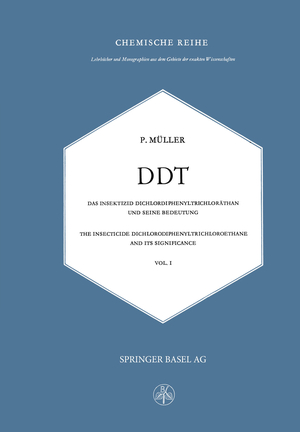 ISBN 9783034869980: DDT Das Insektizid Dichlordiphenyltrichloräthan und Seine Bedeutung – The Insecticide Dichlorodiphenyltrichloroethane and its Significance