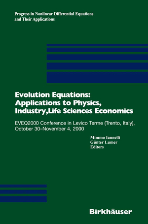 ISBN 9783034894333: Evolution Equations: Applications to Physics, Industry, Life Sciences and Economics - EVEQ2000 Conference in Levico Terme (Trento, Italy), October 30–November 4, 2000