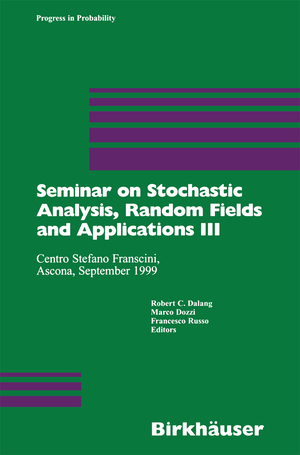 ISBN 9783034894746: Seminar on Stochastic Analysis, Random Fields and Applications III - Centro Stefano Franscini, Ascona, September 1999