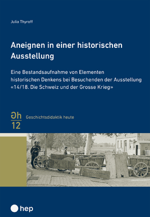 ISBN 9783035516258: Aneignen in einer historischen Ausstellung – Eine Bestandsaufnahme von Elementen historischen Denkens bei Besuchenden der Ausstellung «14/18. Die Schweiz und der Grosse Krieg»