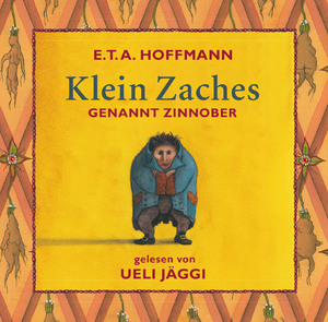 neues Hörbuch – Hoffmann, E T A – Klein Zaches genannt Zinnober