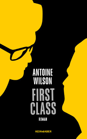 gebrauchtes Buch – Antoine Wilson – First Class