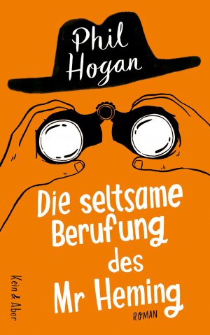 gebrauchtes Buch – Phil Hogan – Die seltsame Berufung des Mr Heming gebrauchtes Buch – Phil Hogan – Die seltsame Berufung des Mr Heming