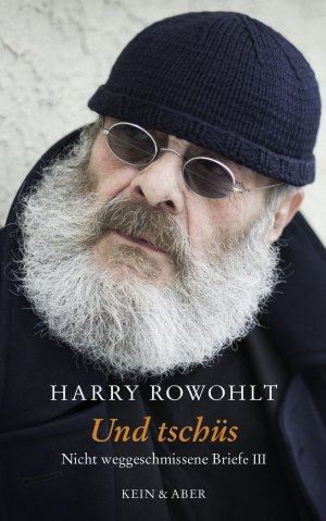 gebrauchtes Buch – Rowohlt Harry – Und tschüs: Nicht weggeschmissene Briefe III