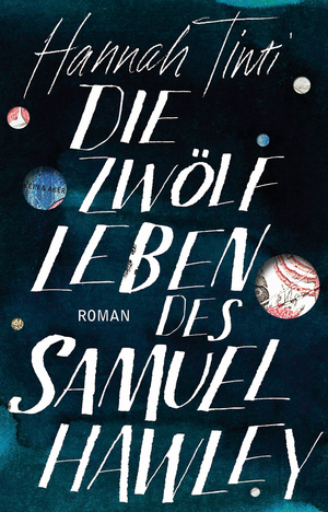 gebrauchtes Buch – Hannah Tinti – Die zwölf Leben des Samuel Hawley