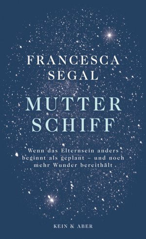 ISBN 9783036958132: Mutter Schiff - Wenn das Elternsein anders beginnt als geplant – und noch mehr Wunder bereithält