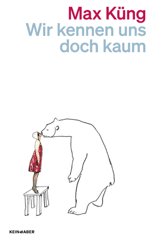 gebrauchtes Buch – Max Küng – Wir kennen uns doch kaum