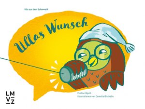 ISBN 9783037138557: Ullas Wunsch: Ulla aus dem Eulenwald