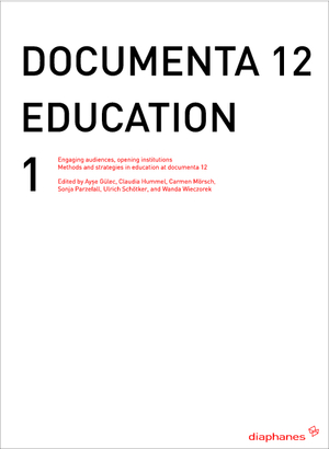 ISBN 9783037340813: documenta 12 education I / Engaging audiences, opening institutions Methods and strategies in education at documenta 12, hors série / Claudia Hummel / Taschenbuch / 214 S. / Englisch / 2009