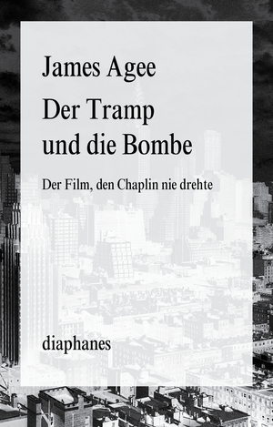 ISBN 9783037344255: Der Tramp und die Bombe - Der Film, den Chaplin nie drehte