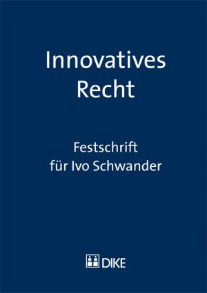 gebrauchtes Buch – Innovatives Recht. Festschrift für Ivo Schwander – Innovatives Recht. Festschrift für Ivo Schwander.: Herausgegeben von Franco Lorandi und Daniel Staehelin Lorandi, Franco and Staehelin, Daniel