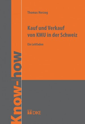 ISBN 9783037515242: Kauf und Verkauf von KMU in der Schweiz - Ein Leitfaden