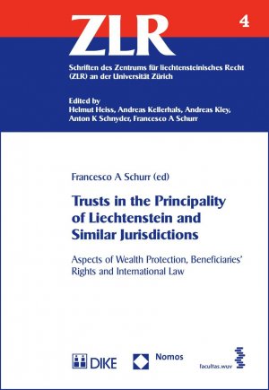 ISBN 9783037516270: Trusts in the Principality of Liechtenstein and Similar Jurisdictions - Aspects of Wealth Protection, Beneficiaries’ Rights and International Law