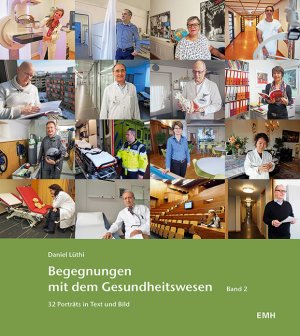 ISBN 9783037540947: Begegnungen mit dem Gesundheitswesen - Band 2 – 32 Porträts in Text und Bild